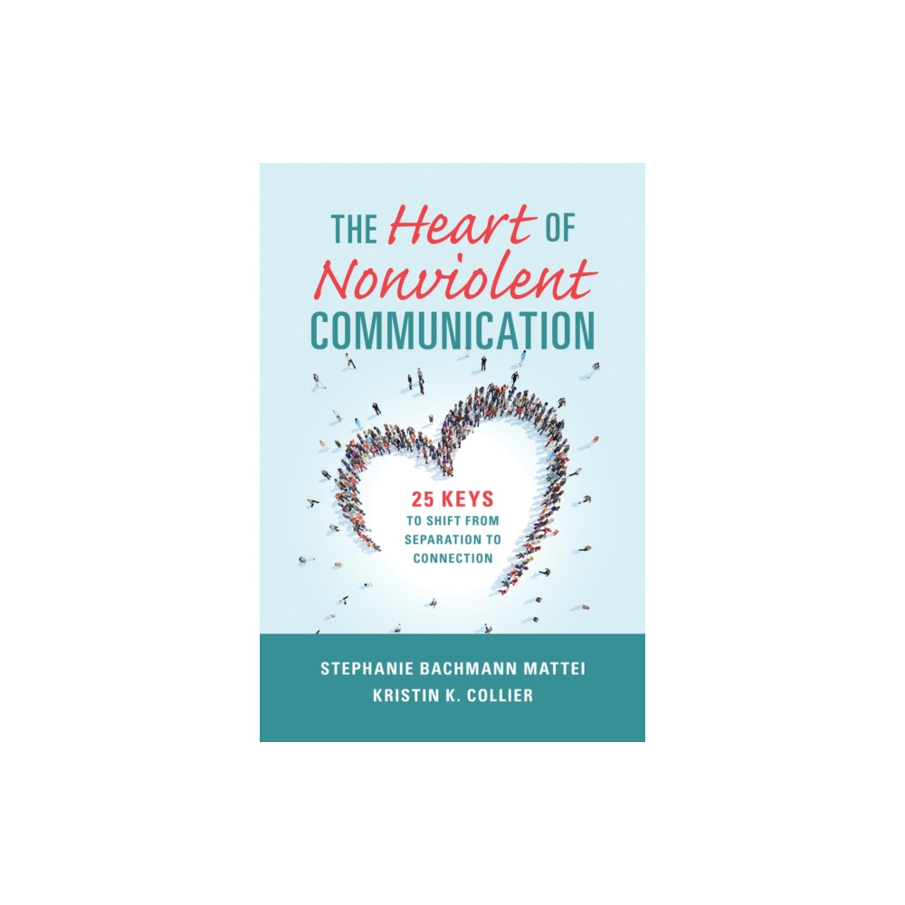 The Heart of Nonviolent Communication (häftad, eng)