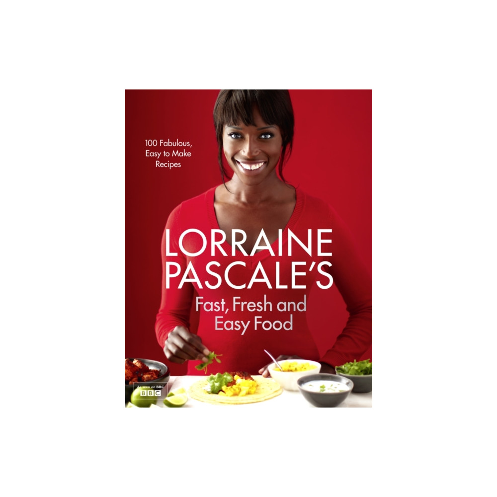 Lorraine Pascale’s Fast, Fresh and Easy Food (inbunden, english) HarperCollins Publishers