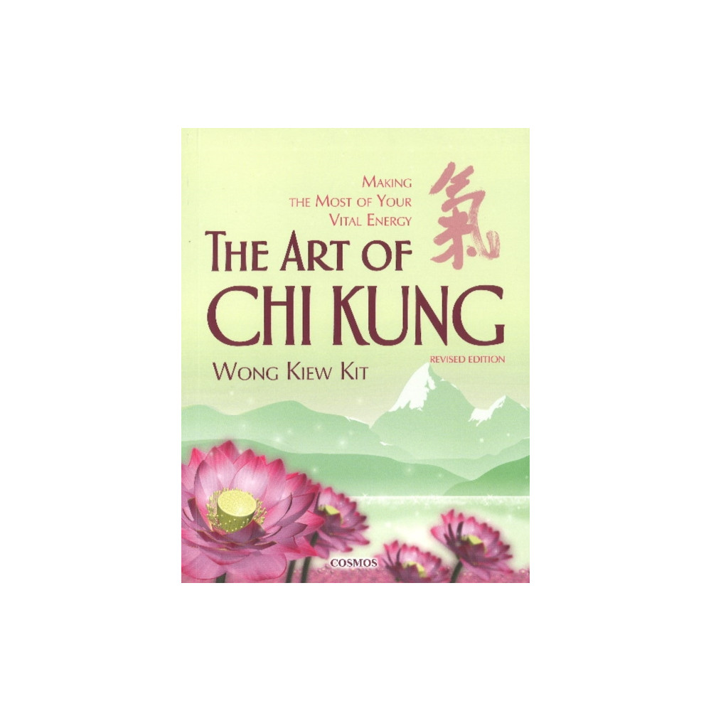 The Art of Chi Kung (häftad, english) Cosmos Internet Sdn Bhd
