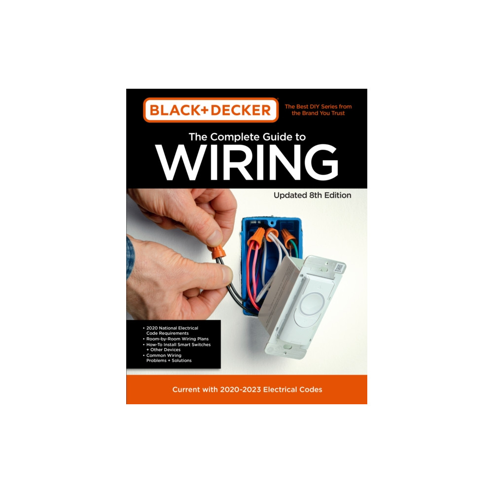 Black & Decker The Complete Guide to Wiring Updated 8th Edition (häftad, english) Quarto Publishing Group USA Inc