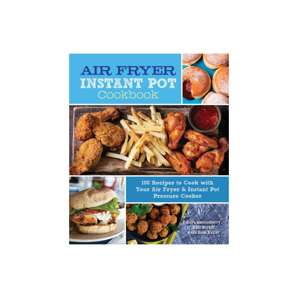 Air Fryer Instant Pot Cookbook (inbunden, english) Quarto Publishing Group USA Inc