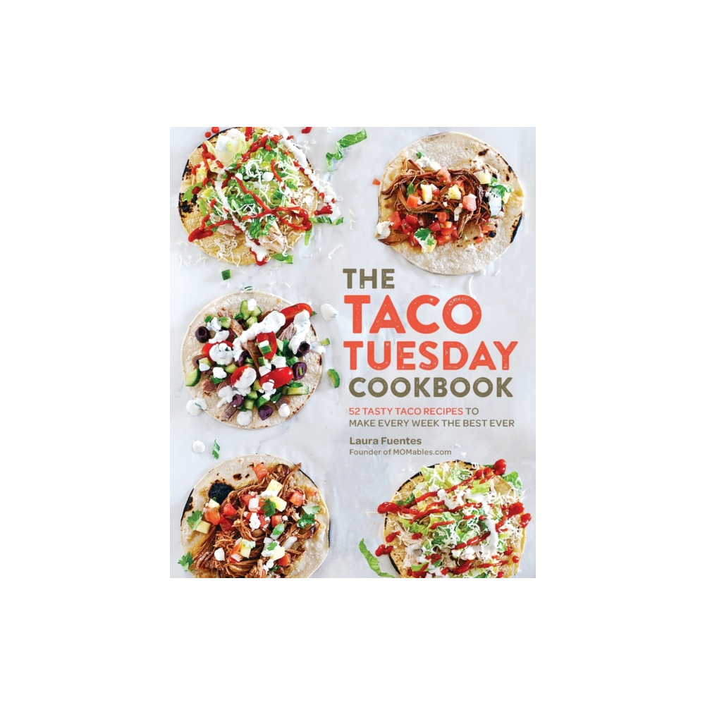 The Taco Tuesday Cookbook (häftad, english) Quarto Publishing Group USA Inc