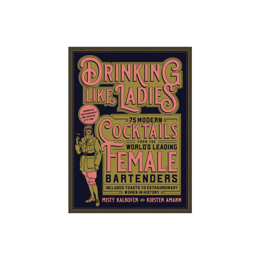 Drinking Like Ladies (inbunden, english) Quarto Publishing Group USA Inc