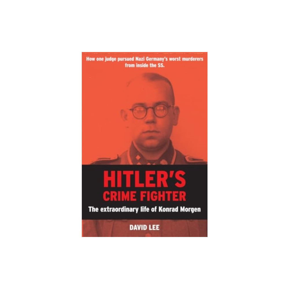 Hitler’s Crime Fighter (inbunden, eng)