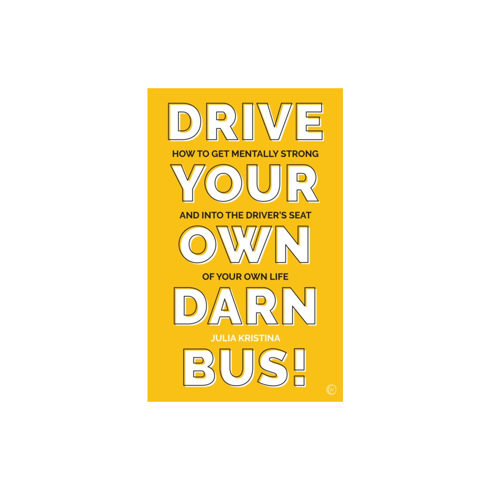 Drive Your Own Darn Bus! (häftad, english) Watkins Media Limited
