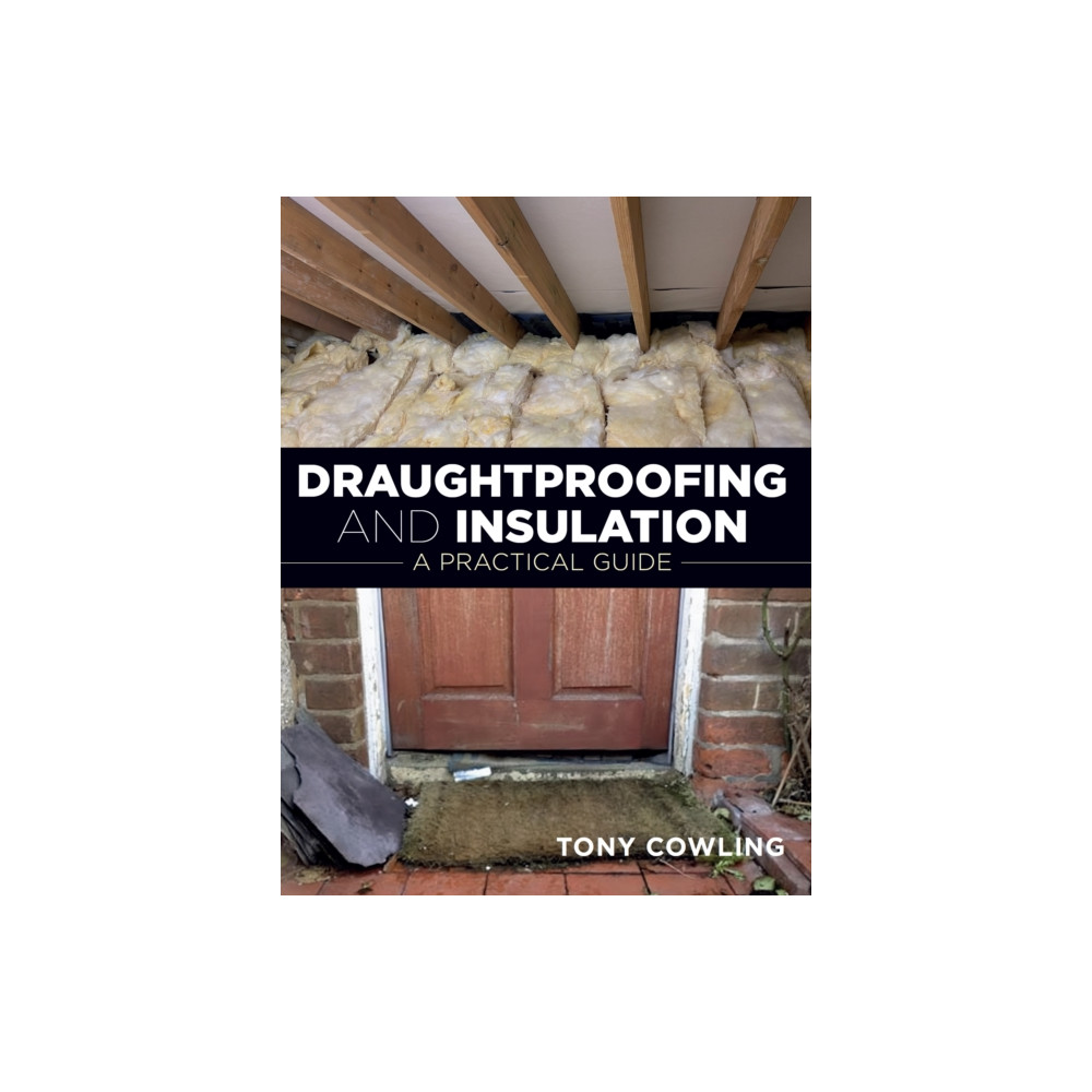 Draughtproofing and Insulation (häftad, eng)