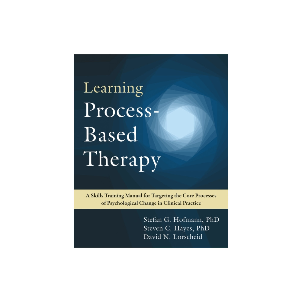 Learning Process-Based Therapy (häftad, english) New Harbinger Publications