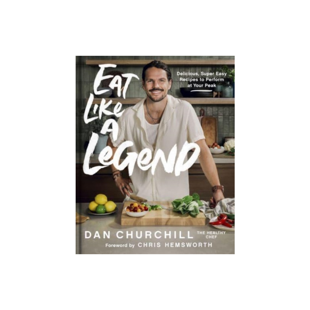 Eat Like a Legend (inbunden, english) Harpercollins publishers inc