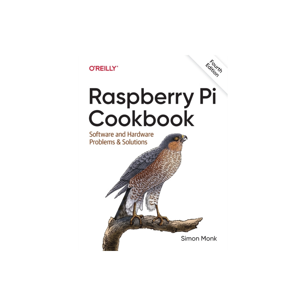 Raspberry Pi Cookbook, 4E (häftad, english) O'Reilly Media