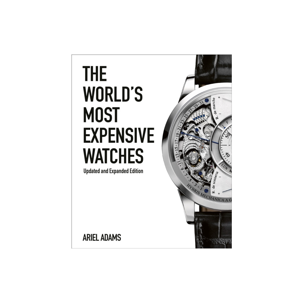 The World's Most Expensive Watches (inbunden, english) ACC Art Books