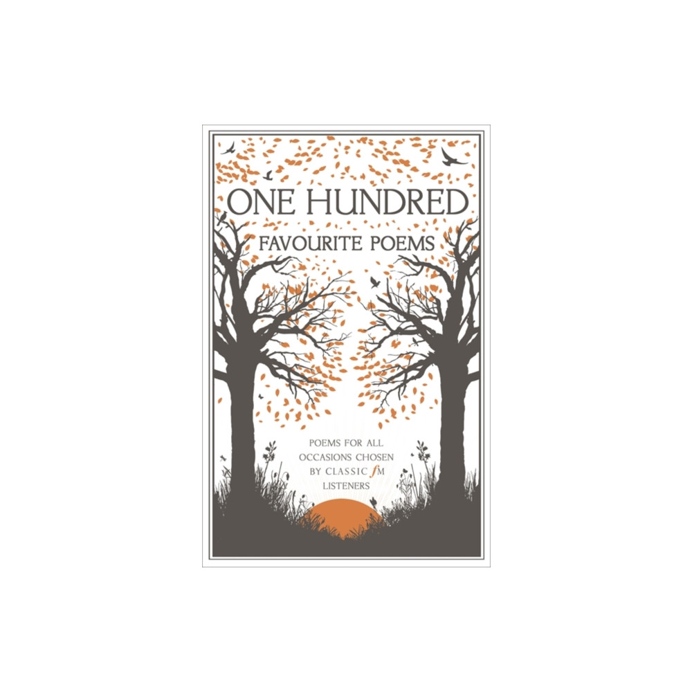 Classic FM One Hundred Favourite Poems (häftad, eng)