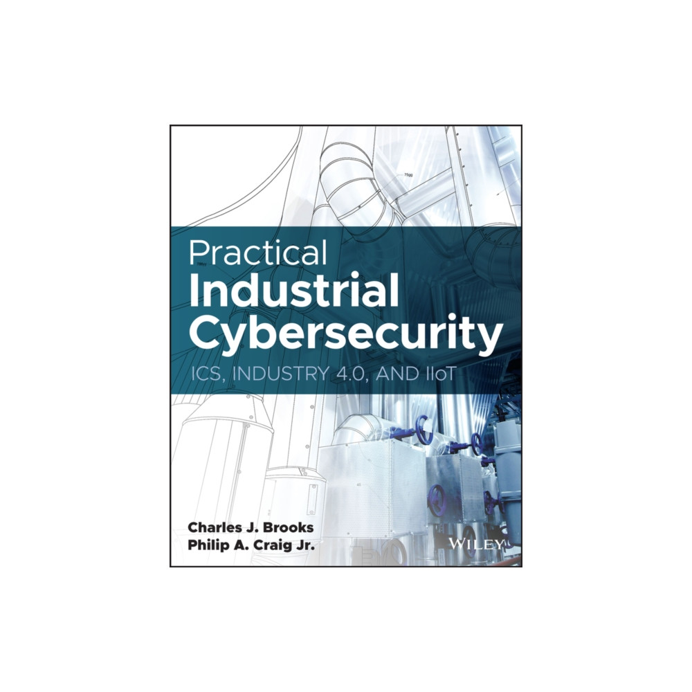 Practical Industrial Cybersecurity (häftad, english) John Wiley & Sons Inc