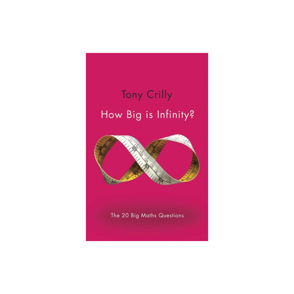 How Big is Infinity? (häftad, english) Quercus Publishing