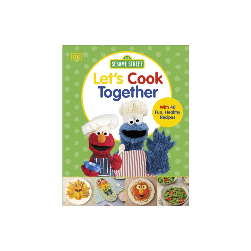 Sesame Street Let's Cook Together (inbunden, english) Dorling Kindersley Ltd