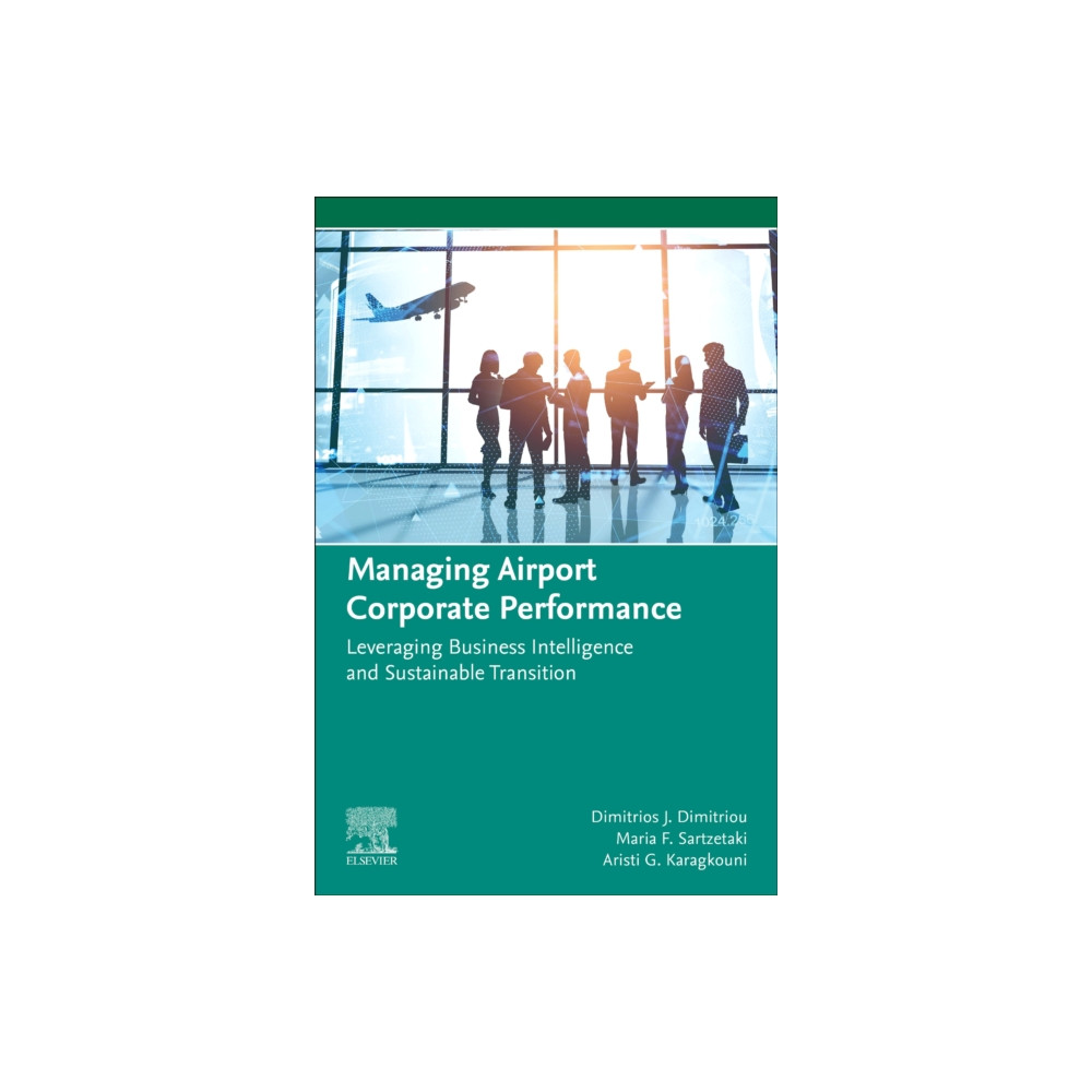 Managing Airport Corporate Performance (häftad, english) Elsevier - Health Sciences Division