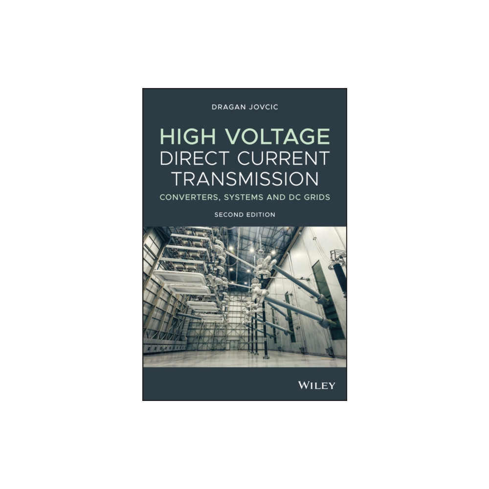 High Voltage Direct Current Transmission (inbunden, english) John Wiley & Sons Inc