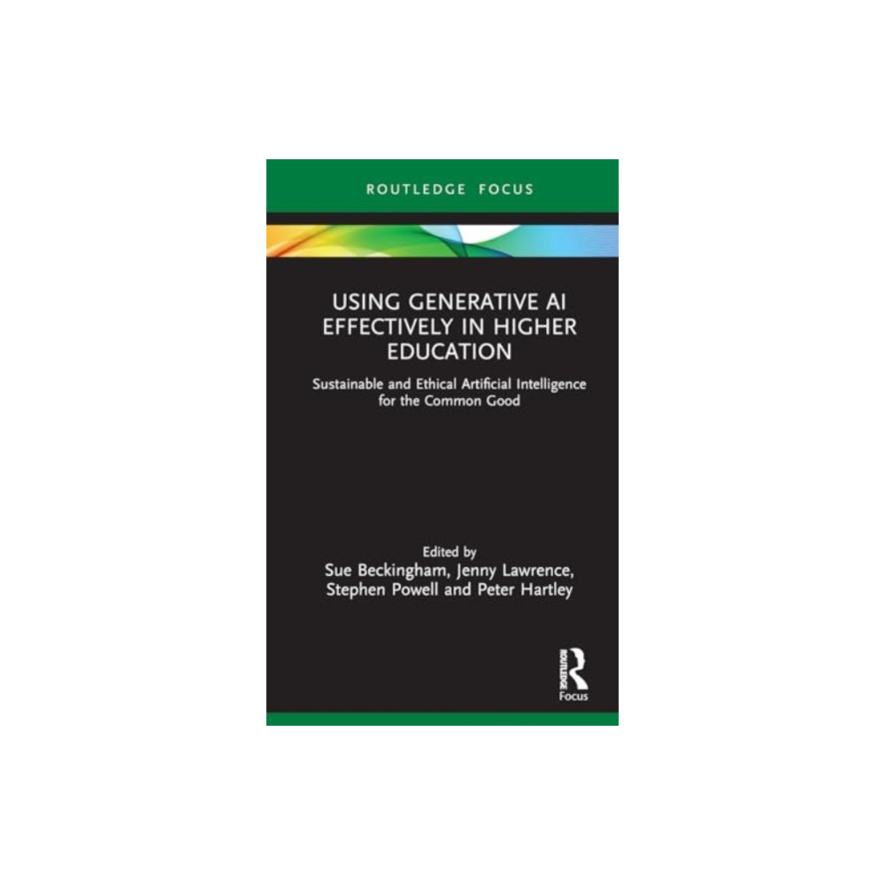 Using Generative AI Effectively in Higher Education (inbunden, eng)