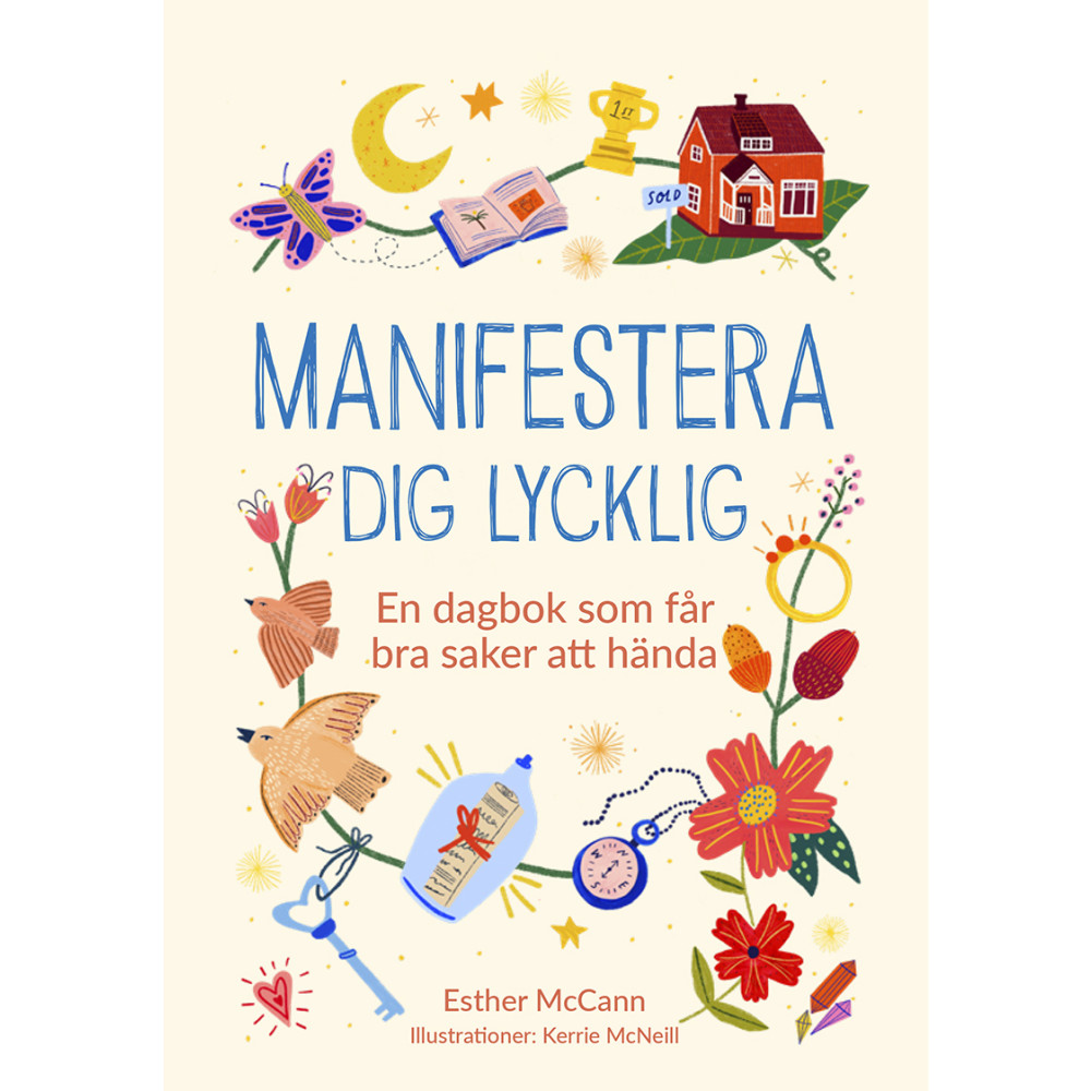 Manifestera dig lycklig : en dagbok som får bra saker att hända (inbunden) Tukan Förlag