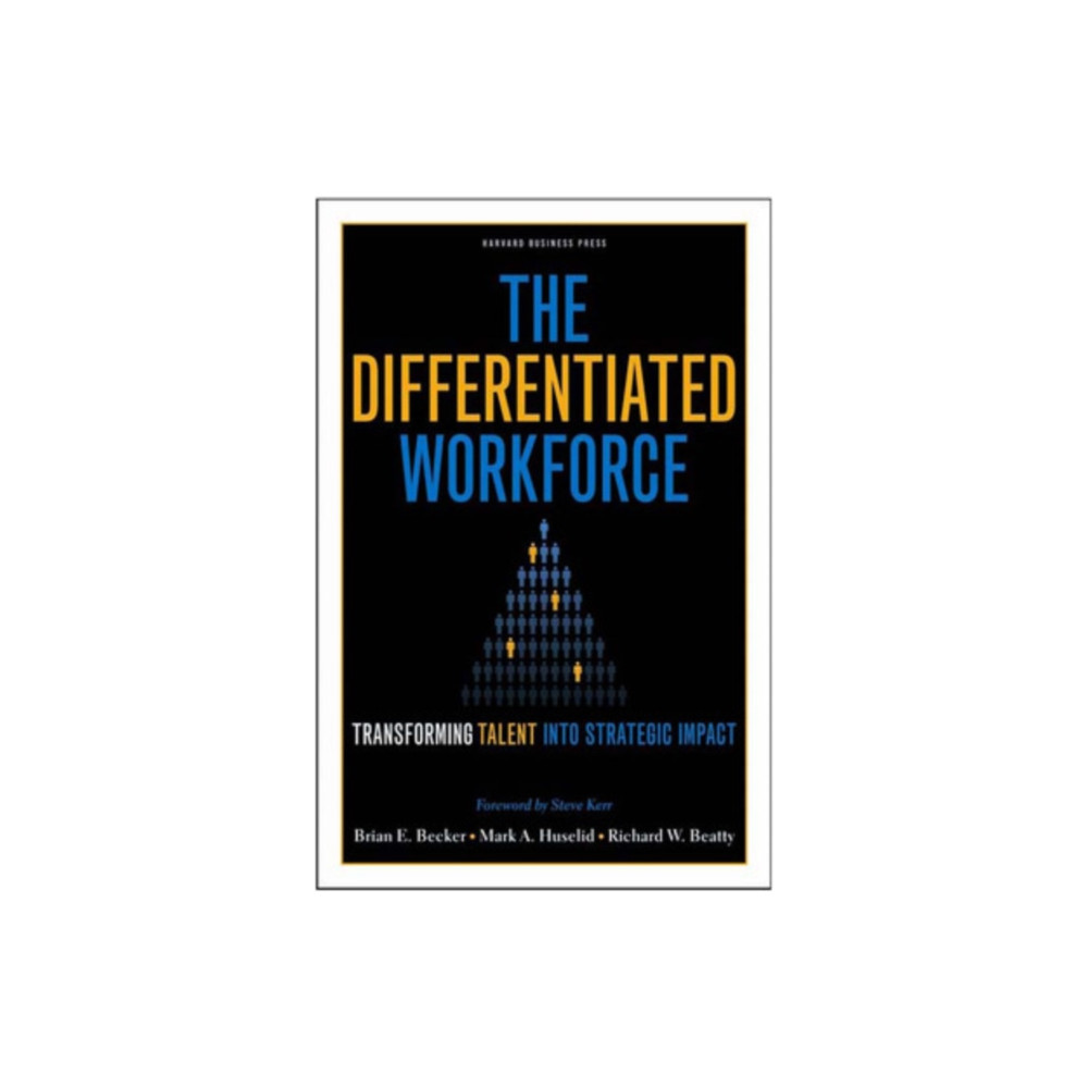 The Differentiated Workforce (inbunden, eng)