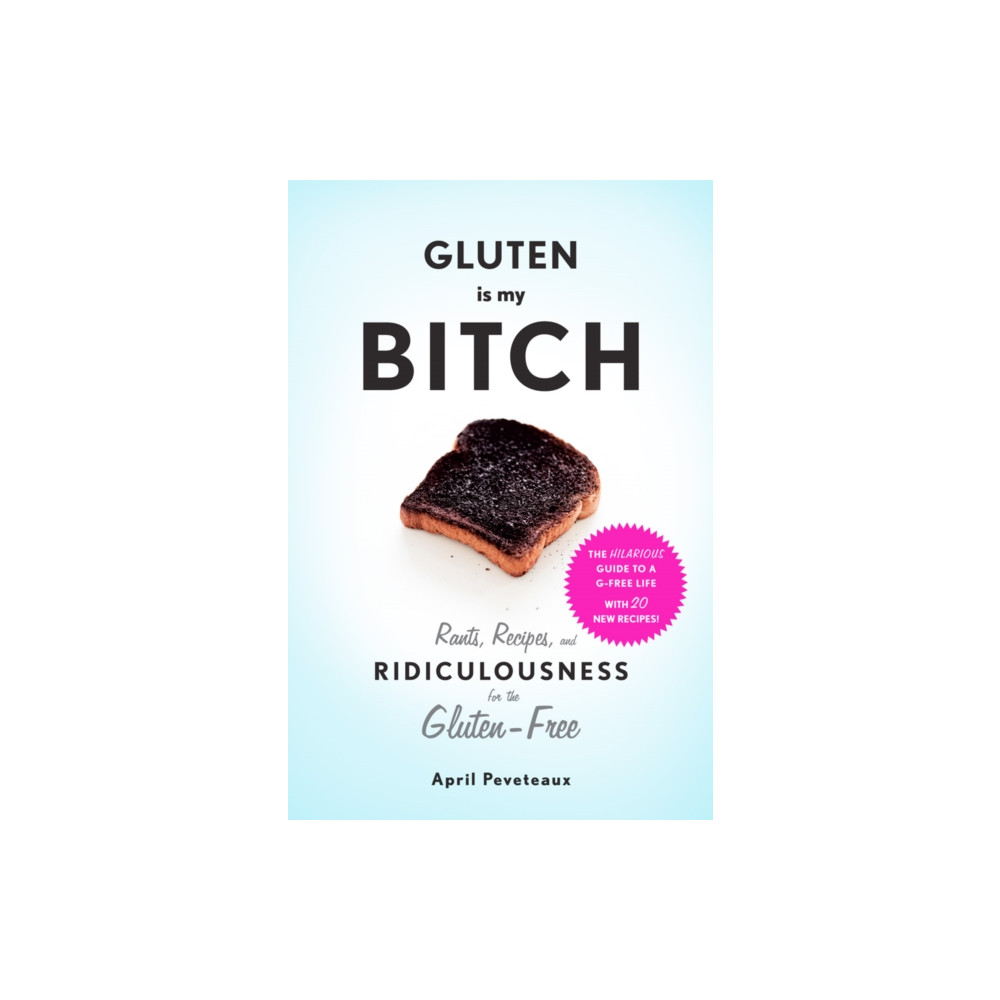 Gluten Is My Bitch (häftad, eng)