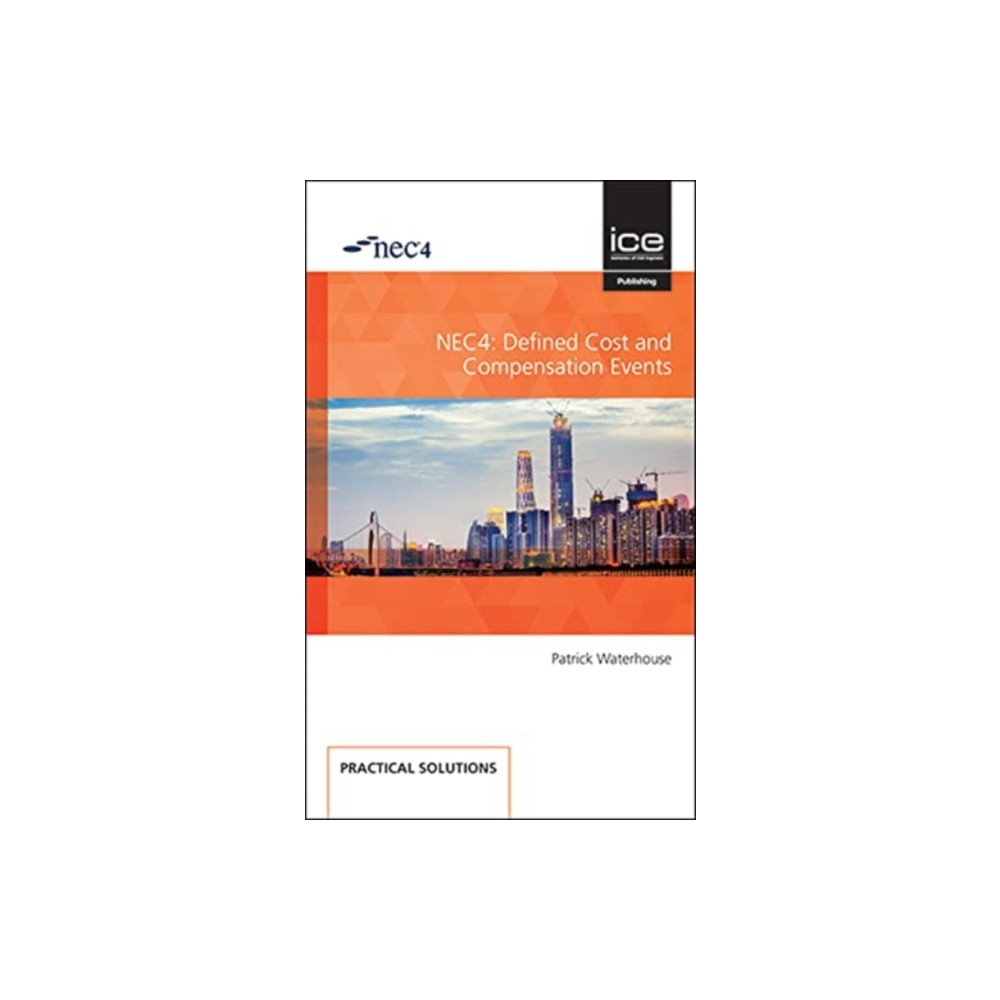 NEC4: Defined Cost and Compensation Events (häftad, english) ICE Publishing