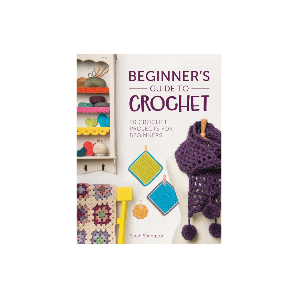 Beginner'S Guide to Crochet (häftad, eng)