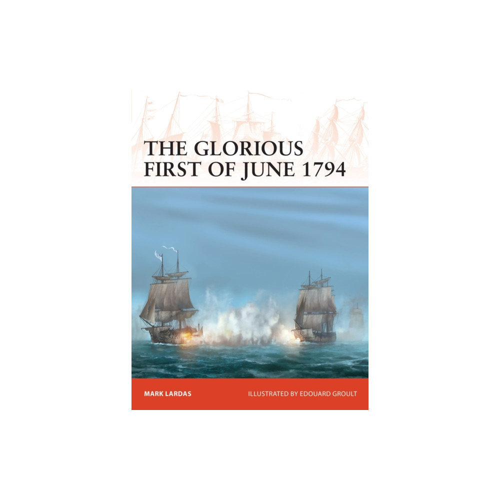 The Glorious First of June 1794 (häftad, english) Bloomsbury Publishing PLC