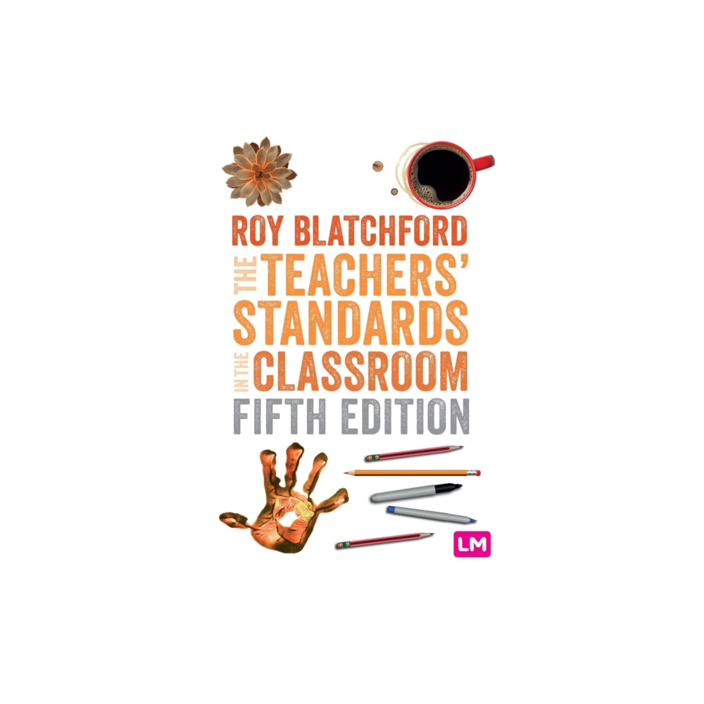 The Teachers' Standards in the Classroom (häftad, eng)