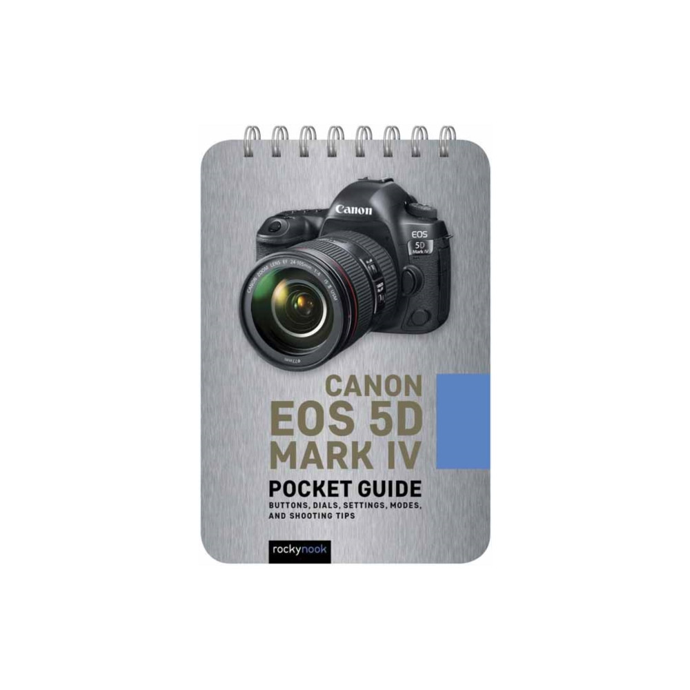 Canon EOS 5D Mark IV: Pocket Guide (bok, spiral, english) Rocky Nook