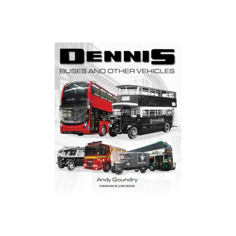 Dennis Buses and Other Vehicles (inbunden, english) The Crowood Press Ltd