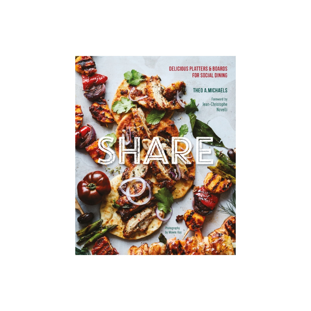 Share: Delicious Sharing Boards for Social Dining (inbunden, eng)