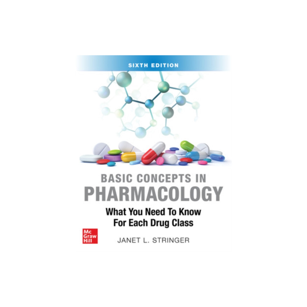 Basic Concepts in Pharmacology: What You Need to Know for Each Drug Class, Sixth Edition (häftad, english) McGraw-Hill Education