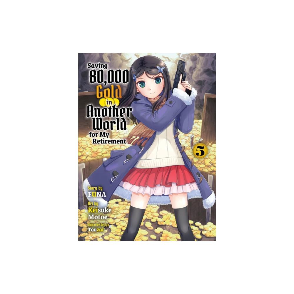 Saving 80,000 Gold In Another World For My Retirement 5 (light Novel) (häftad, english) Vertical Inc.