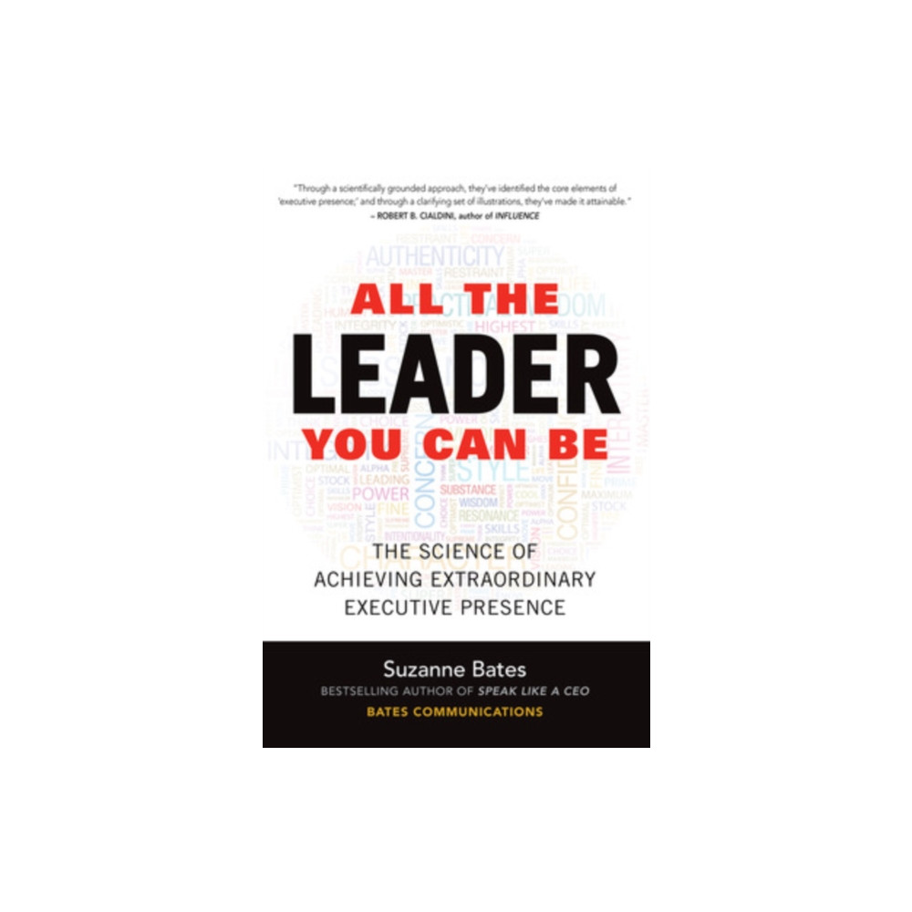 All the Leader You Can Be: The Science of Achieving Extraordinary Executive Presence (inbunden, english) McGraw-Hill Education