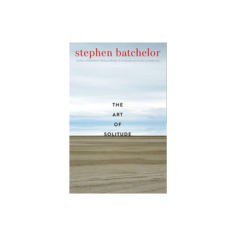 The Art of Solitude (häftad, english) Yale university press