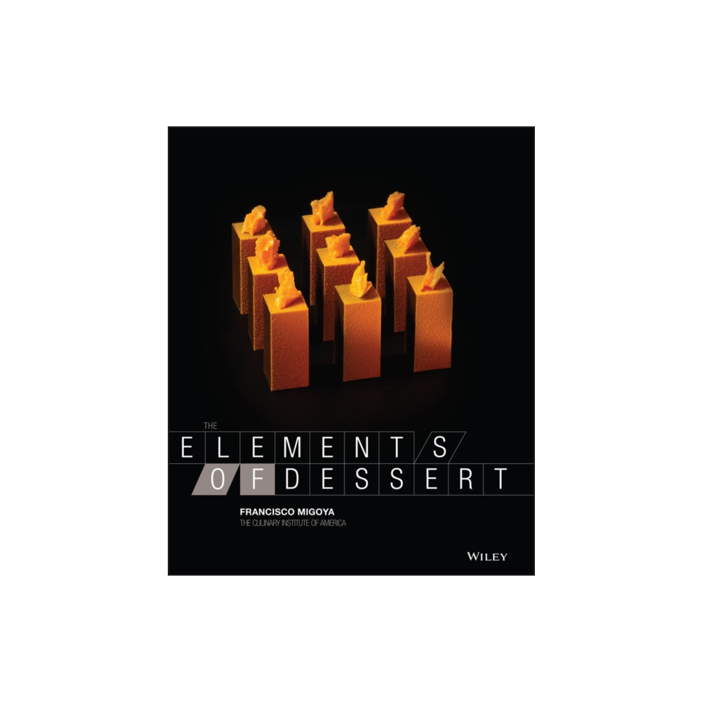 The Elements of Dessert (inbunden, english) John Wiley & Sons Inc