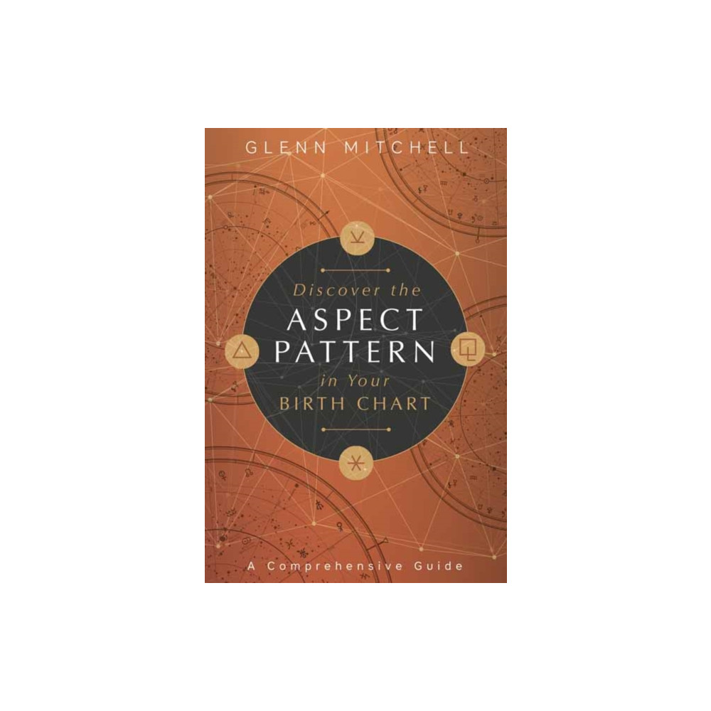 Discover the Aspect Pattern in Your Birth Chart (häftad, english) Llewellyn Publications,U.S.