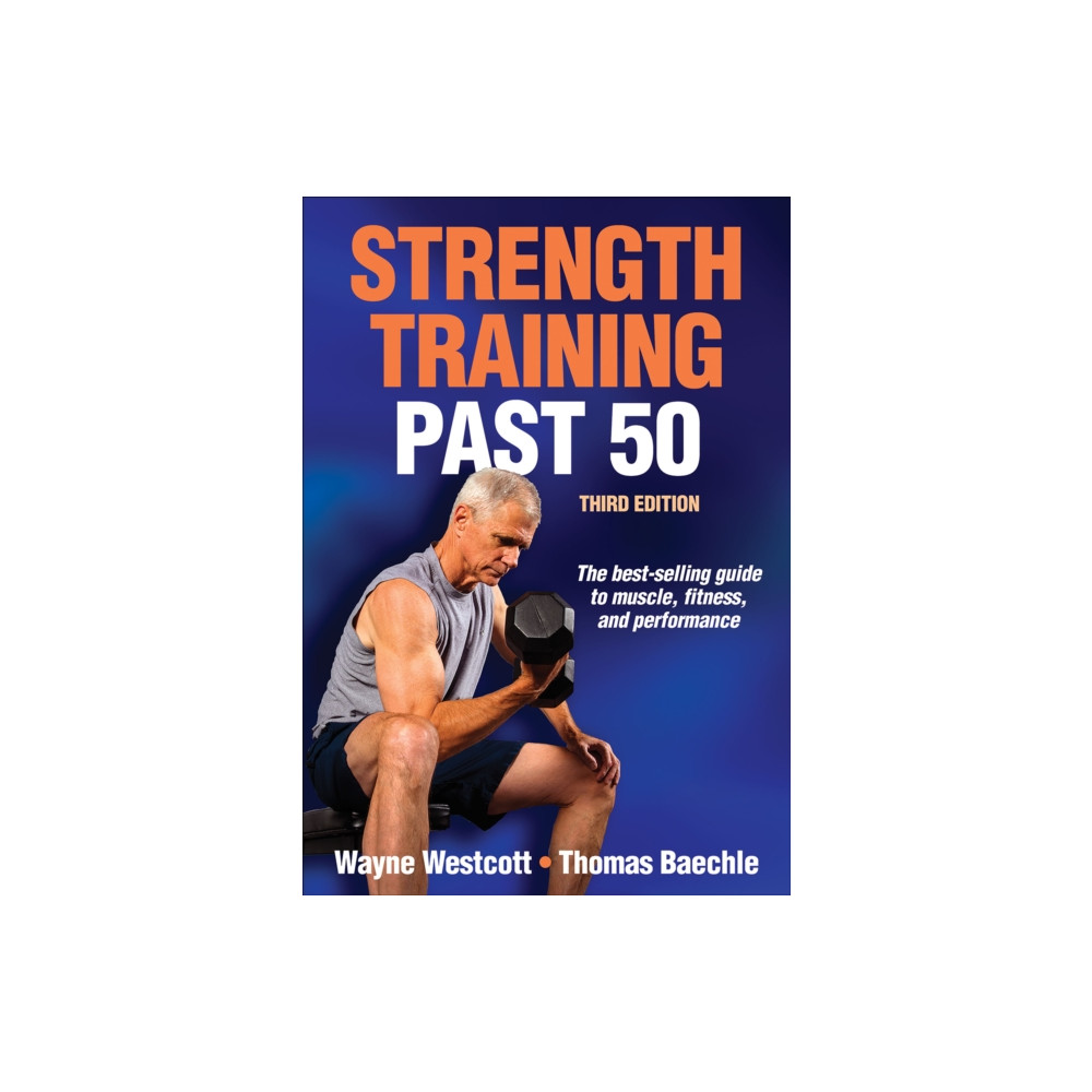 Strength Training Past 50 (häftad, english) Human Kinetics Publishers
