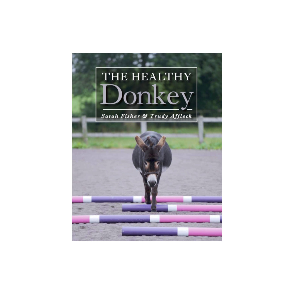 The Healthy Donkey (inbunden, english) The Crowood Press Ltd
