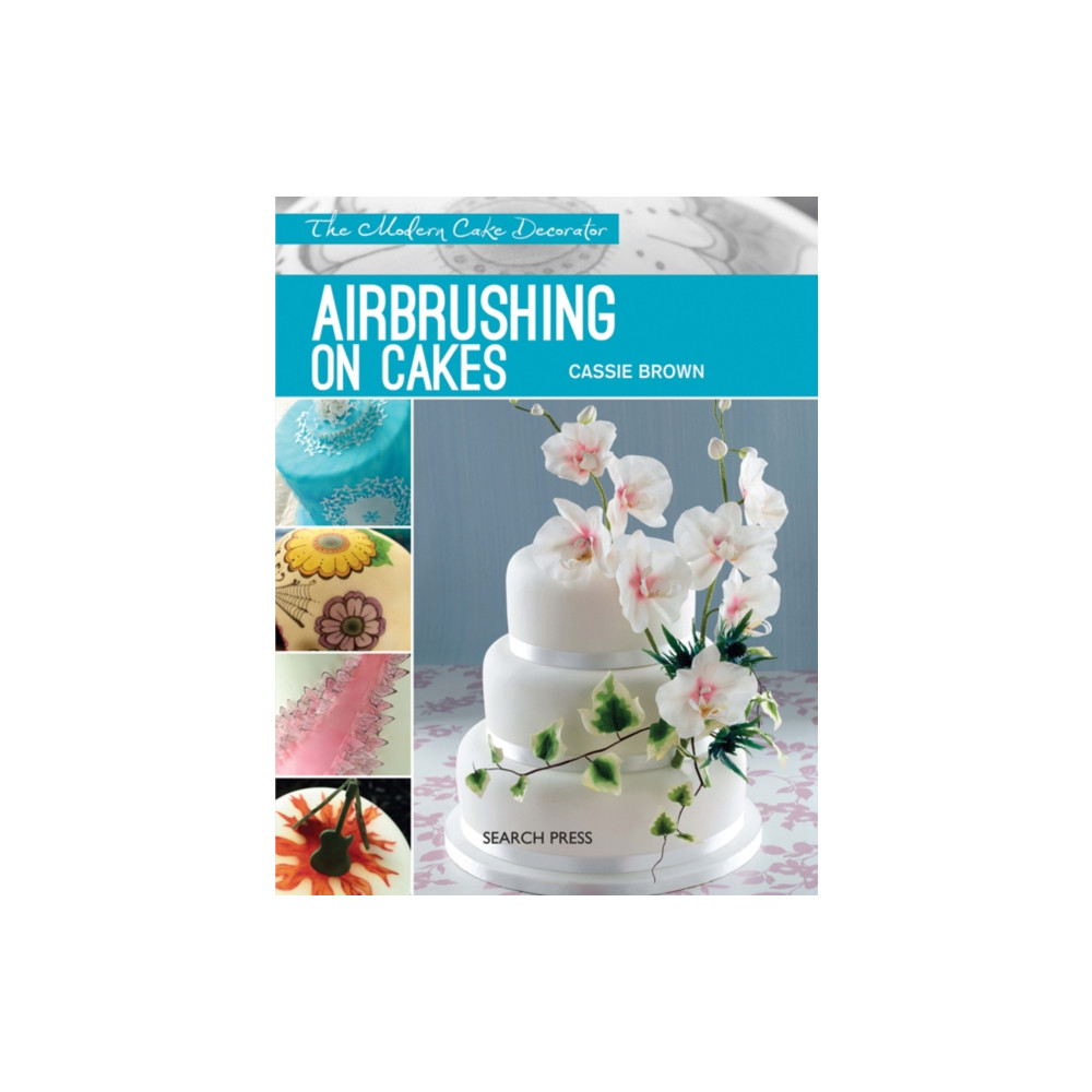 Modern Cake Decorator: Airbrushing on Cakes (häftad, english) Search Press Ltd