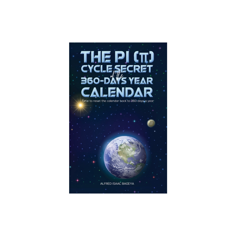 The PI (p) Cycle Secret of the 360-days year calendar (inbunden, eng)