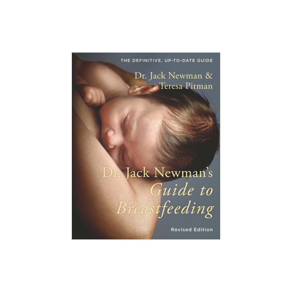 Dr. Jack Newman's Guide to Breastfeeding (häftad, eng)