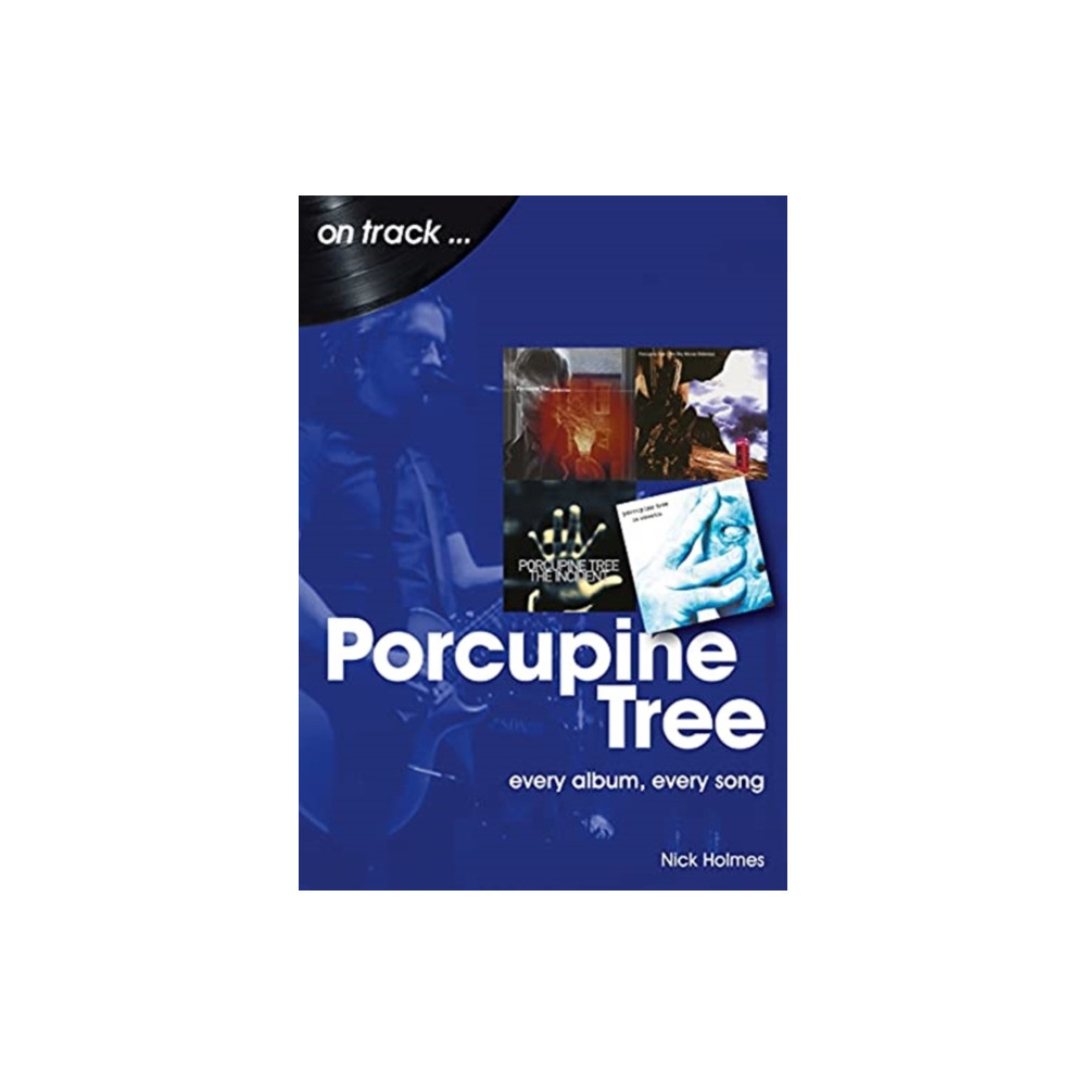 Porcupine Tree On Track (häftad, english) Sonicbond Publishing