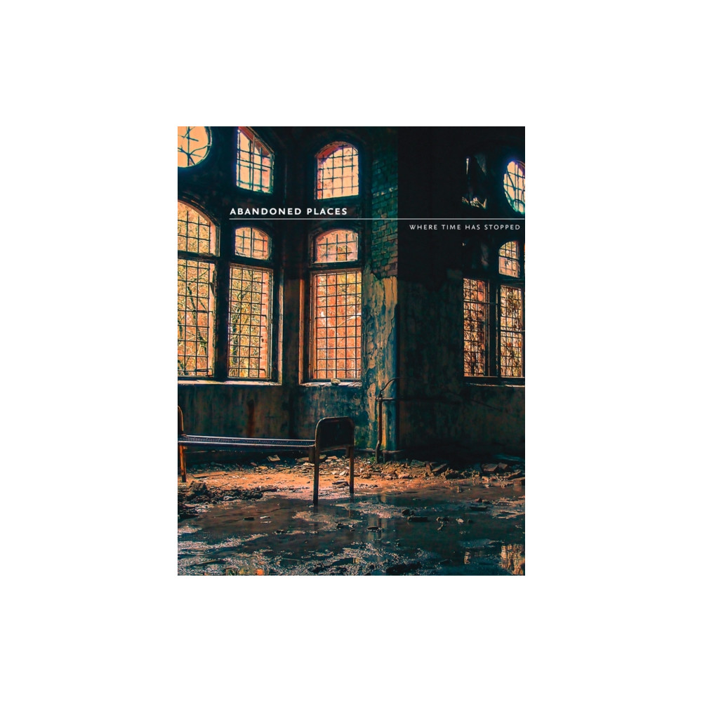 Abandoned Places (häftad, english) HarperCollins Publishers