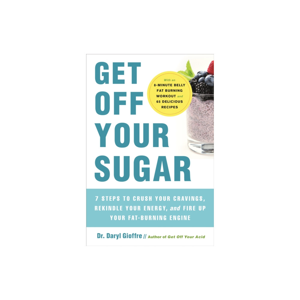 Get Off Your Sugar (häftad, english) Hachette Books