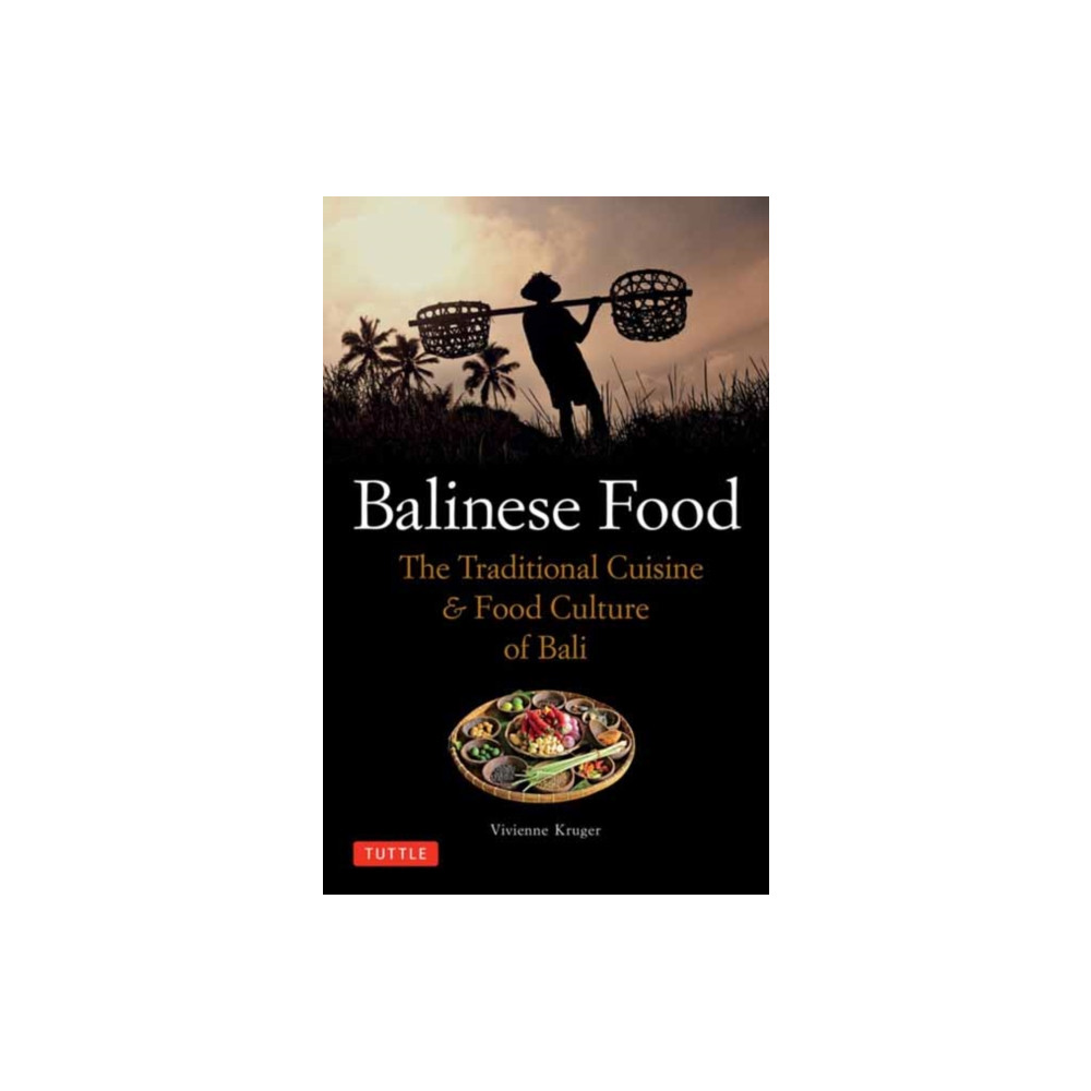 Balinese Food (häftad, english) Tuttle Publishing