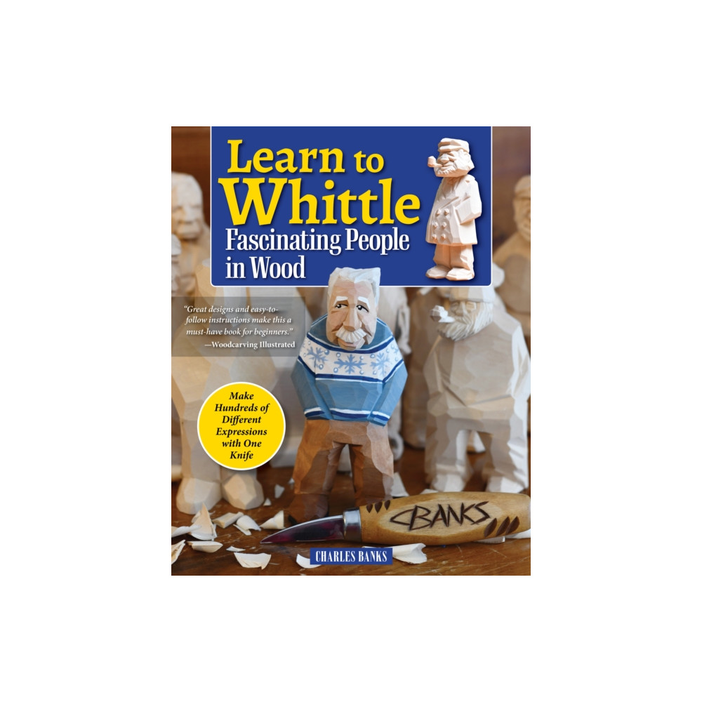 Learn to Whittle Fascinating People in Wood (häftad, english) Fox Chapel Publishing