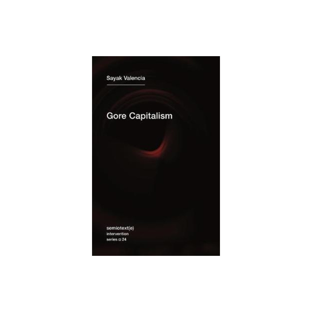 Gore Capitalism (häftad, eng)