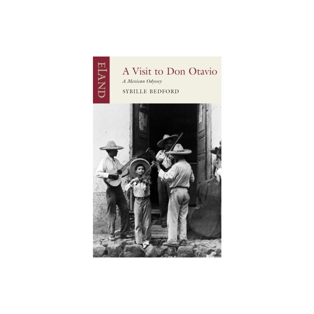 A Visit to Don Otavio (häftad, english) Eland Publishing Ltd