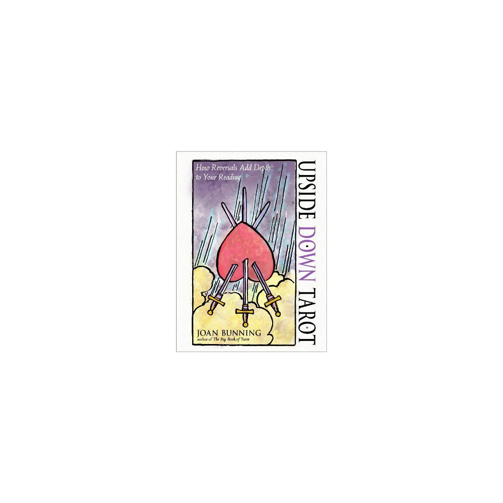 Upside Down Tarot: How Reversals Add Depth to Your Reading (häftad, english) Joan Bunning